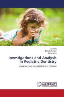 Investigations and Analysis In Pediatric Dentistry