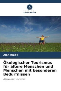 Ökologischer Tourismus für ältere Menschen und Menschen mit besonderen Bedürfnissen