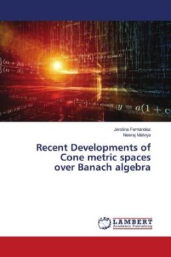 Recent Developments of Cone metric spaces over Banach algebra