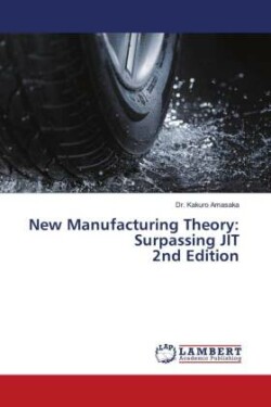 New Manufacturing Theory: Surpassing JIT 2nd Edition