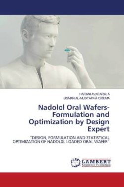 Nadolol Oral Wafers- Formulation and Optimization by Design Expert