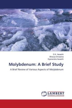 Molybdenum: A Brief Study