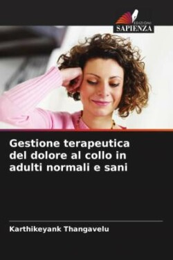 Gestione terapeutica del dolore al collo in adulti normali e sani