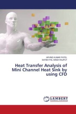 Heat Transfer Analysis of Mini Channel Heat Sink by using CFD