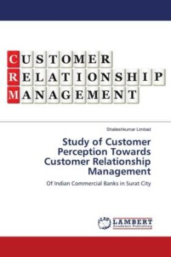 Study of Customer Perception Towards Customer Relationship Management