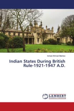 Indian States During British Rule-1921-1947 A.D.