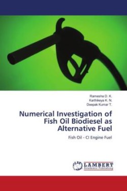 Numerical Investigation of Fish Oil Biodiesel as Alternative Fuel