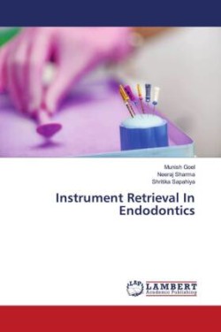 Instrument Retrieval In Endodontics