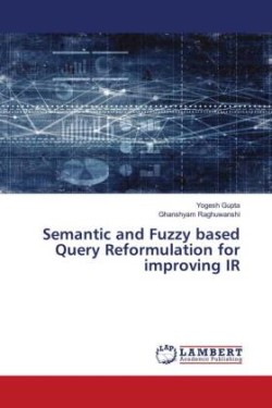 Semantic and Fuzzy based Query Reformulation for improving IR