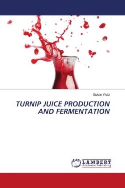 TURNIP JUICE PRODUCTION AND FERMENTATION