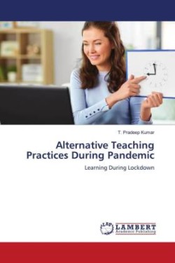 Alternative Teaching Practices During Pandemic