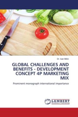 GLOBAL CHALLENGES AND BENEFITS - DEVELOPMENT CONCEPT 4P MARKETING MIX