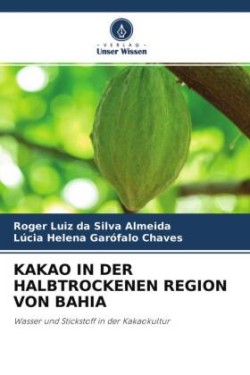 KAKAO IN DER HALBTROCKENEN REGION VON BAHIA