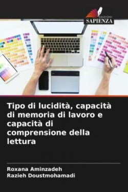 Tipo di lucidità, capacità di memoria di lavoro e capacità di comprensione della lettura