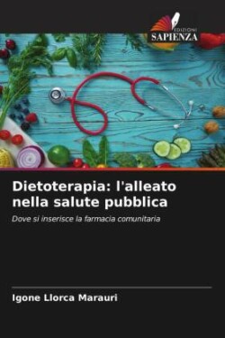 Dietoterapia: l'alleato nella salute pubblica