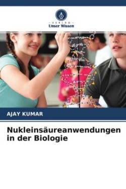 Nukleinsäureanwendungen in der Biologie