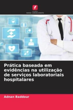 Prática baseada em evidências na utilização de serviços laboratoriais hospitalares