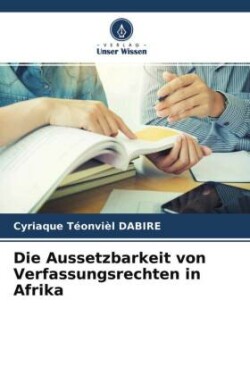 Die Aussetzbarkeit von Verfassungsrechten in Afrika