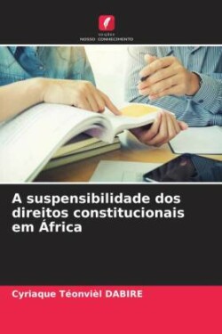 A suspensibilidade dos direitos constitucionais em África