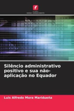 Silêncio administrativo positivo e sua não-aplicação no Equador
