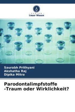 Parodontalimpfstoffe -Traum oder Wirklichkeit?