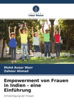 Empowerment von Frauen in Indien - eine Einführung