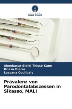 Prävalenz von Parodontalabszessen in Sikasso, MALI