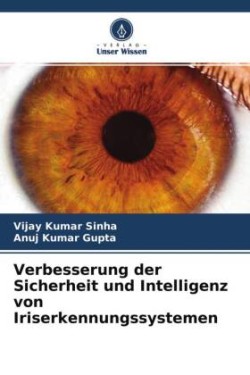 Verbesserung der Sicherheit und Intelligenz von Iriserkennungssystemen