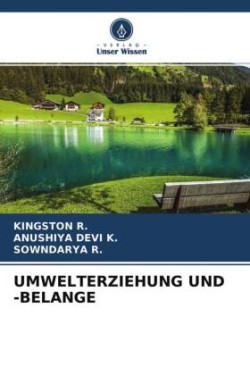 UMWELTERZIEHUNG UND -BELANGE