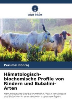 Hämatologisch-biochemische Profile von Rindern und Bubalini-Arten