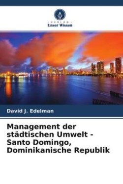Management der städtischen Umwelt - Santo Domingo, Dominikanische Republik