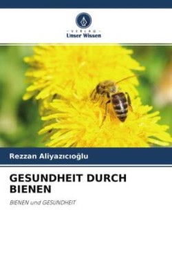 GESUNDHEIT DURCH BIENEN