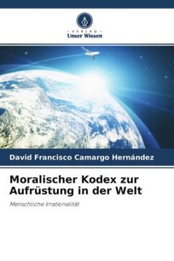 Moralischer Kodex zur Aufrüstung in der Welt