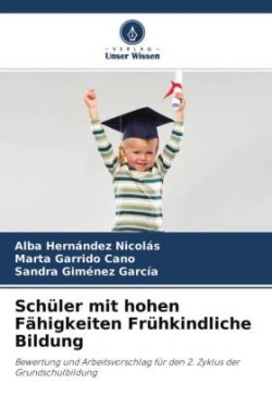 Schüler mit hohen Fähigkeiten Frühkindliche Bildung