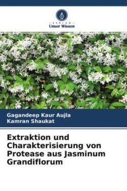 Extraktion und Charakterisierung von Protease aus Jasminum Grandiflorum