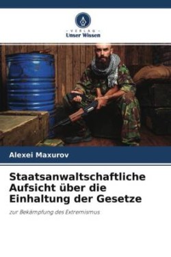 Staatsanwaltschaftliche Aufsicht über die Einhaltung der Gesetze