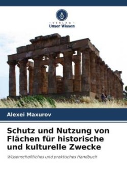 Schutz und Nutzung von Flächen für historische und kulturelle Zwecke