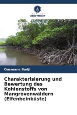 Charakterisierung und Bewertung des Kohlenstoffs von Mangrovenwäldern (Elfenbeinküste)