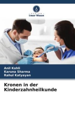 Kronen in der Kinderzahnheilkunde