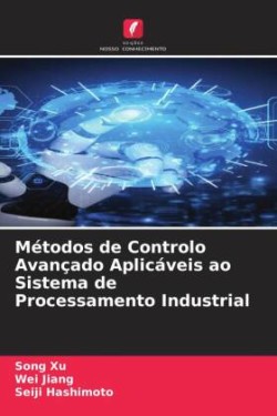 Métodos de Controlo Avançado Aplicáveis ao Sistema de Processamento Industrial