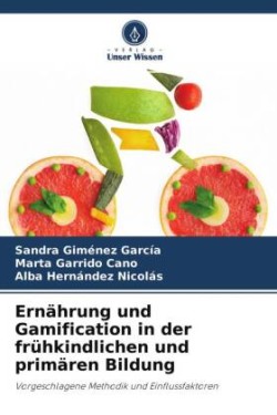 Ernährung und Gamification in der frühkindlichen und primären Bildung