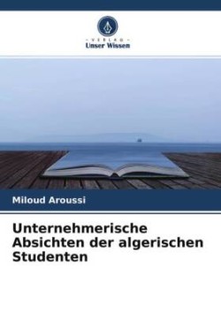 Unternehmerische Absichten der algerischen Studenten