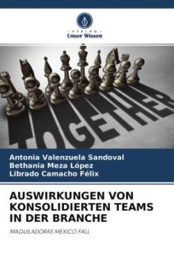 AUSWIRKUNGEN VON KONSOLIDIERTEN TEAMS IN DER BRANCHE