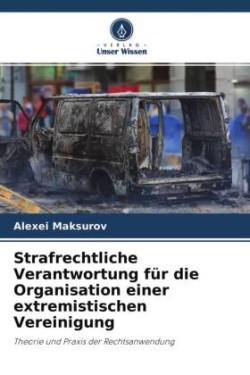 Strafrechtliche Verantwortung für die Organisation einer extremistischen Vereinigung