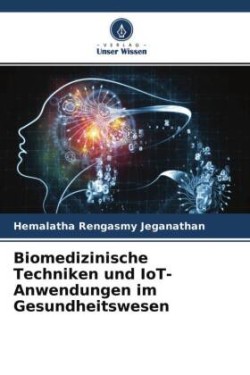 Biomedizinische Techniken und IoT-Anwendungen im Gesundheitswesen