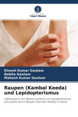 Raupen (Kambal Keeda) und Lepidopterismus