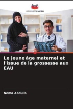 Le jeune âge maternel et l'issue de la grossesse aux EAU