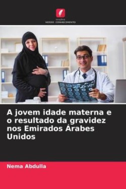 A jovem idade materna e o resultado da gravidez nos Emirados Árabes Unidos