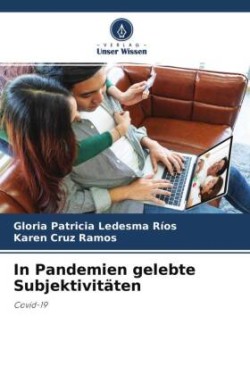 In Pandemien gelebte Subjektivitäten