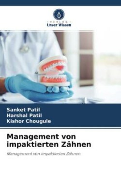 Management von impaktierten Zähnen